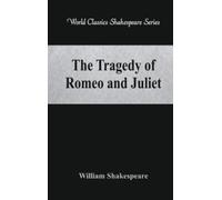 William Shakespeare The Tragedy of Romeo and Juliet (Tascabile)