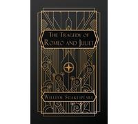 William Shakespeare The Tragedy of Romeo and Juliet (Tascabile)