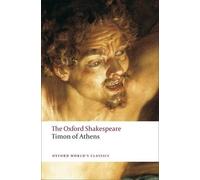 William Shakespeare Timon of Athens: The Oxford Shakespeare (Tascabile)