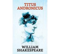 William Shakespeare Titus Andronicus (Tascabile)