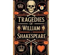 William Shakespeare Tragedies of William Shakespeare (Tascabile)