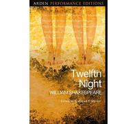 William Shakespeare Twelfth Night: Arden Performance Editions (Tascabile)