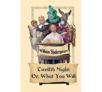 William Shakespeare Twelfth Night; Or, What You Will (Tascabile)