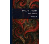 William Shakespeare Twelfth Night (Tascabile)