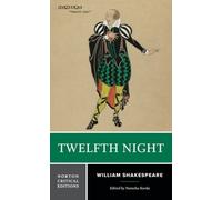 William Shakespeare Twelfth Night (Tascabile) Norton Critical Editions