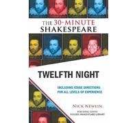 William Shakespeare Twelfth Night: The 30-Minute Shakespeare (Tascabile)