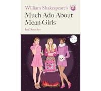 William Shakespeare's Much Ado About Mean Girls: 1