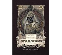 William Shakespeare's Star Wars: Verily, A New Hope