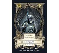 William Shakespeare's The Clone Army Attacketh: Star Wars Part the Second
