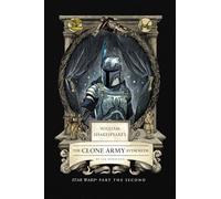 William Shakespeare's The Clone Army Attacketh: Star Wars Part the Second