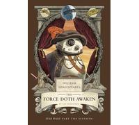 William Shakespeare's the Force Doth Awaken