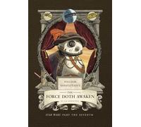 William Shakespeare's The Force Doth Awaken: Star Wars Part the Seventh