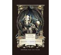 William Shakespeare's Tragedy of the Sith's Revenge: Star Wars Part the Third