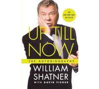William Shatner Up Till Now (Tascabile)