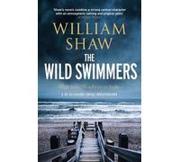 William Shaw The Wild Swimmers (Copertina rigida) DS Alexandra Cupidi