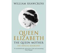 William Shawcross Queen Elizabeth the Queen Mother (Tascabile)