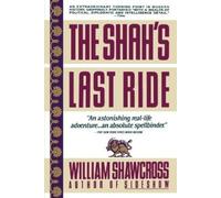William Shawcross The Shah's Last Ride (Tascabile)
