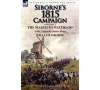 William Siborne Siborne's 1815 Campaign (Tascabile)