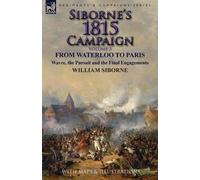 William Siborne Siborne's 1815 Campaign (Tascabile)