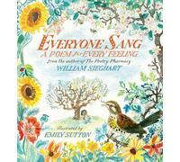 William Sieghart Everyone Sang: A Poem for Every Feeling (Copertina rigida)