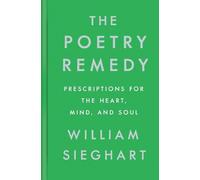 William Sieghart The Poetry Remedy (Copertina rigida)