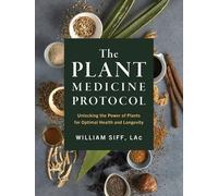 William Siff The Plant Medicine Protocol (Copertina rigida)