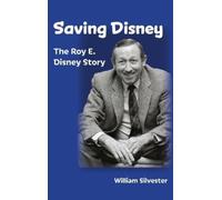 William Silvester Saving Disney (Copertina rigida)