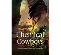 William Simmons Chemical Cowboys: A story of Guillain Barre Syndrome (Tascabile)