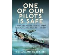 William Simpson One of Our Pilots is Safe (Copertina rigida)