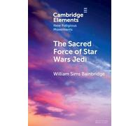 William Sims Bainbridge The Sacred Force of Star Wars Jedi (Tascabile)