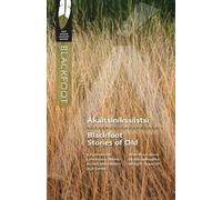 William Singer Ákaitsinikssiistsi/Blackfoot Stories of Old (Tascabile)