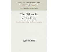 William Skaff The Philosophy of T. S. Eliot (Copertina rigida)