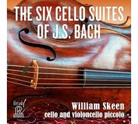 William Skeen - The Six Cello Suites of J.S. Bach
