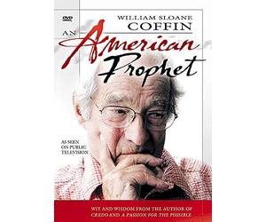 William Sloane Coffin: An American Prophet
