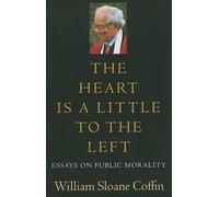William Sloane Coffin The Heart Is a Little to the Left (Tascabile)
