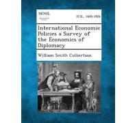 William Smith C International Economic Policies a Survey of the Econ (Tascabile)