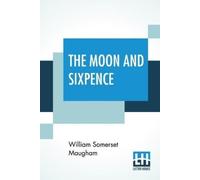 William Somerset Maugham The Moon And Sixpence (Tascabile)