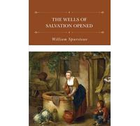 William Spurstowe The Wells of Salvation Opened (Copertina rigida)