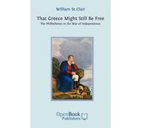 William St. Clair That Greece Might Still be Free (Copertina rigida)
