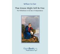 William St. Clair That Greece Might Still be Free (Tascabile)