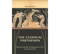 William St Clair The Classical Parthenon (Tascabile)