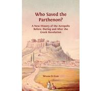 William St Clair Who Saved the Parthenon? (Copertina rigida)
