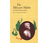 William Stafford The Mozart Myths (Tascabile)