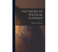 William Stanley Jevons The Theory of Political Economy (Copertina rigida)