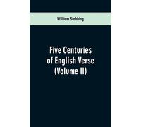 William Stebbing Five Centuries of English Verse (Tascabile)