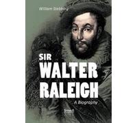 William Stebbing Sir Walter Raleigh (Tascabile)