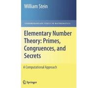 William Stein Elementary Number Theory: Primes, Congruences, (Copertina rigida)