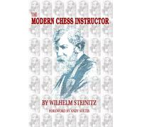 William Steinitz The Modern Chess Instructor (Copertina rigida)