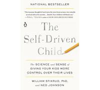 William Stixrud, PhD Ned Johnson The Self-Driven Child (Tascabile)