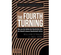 William Strauss The Fourth Turning: Was uns die Zyklen der Ge (Copertina rigida)